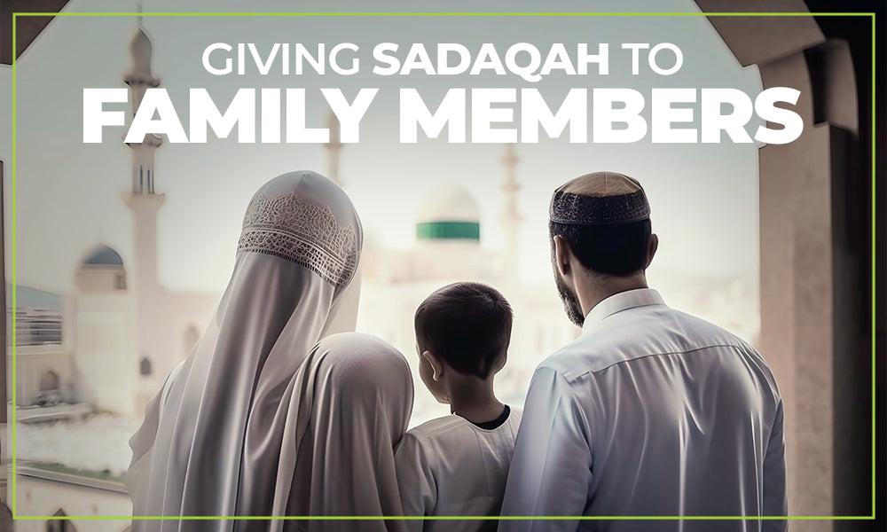 Giving Sadaqah to Poor Relatives